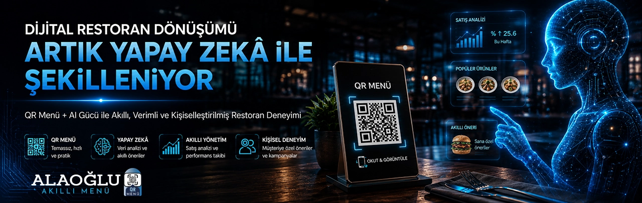 Restoran Teknolojilerinde Yeni Dönem: QR Menü + AI | Yapay Zeka Destekli Dijital Restoran Sistemleri Restoran Teknolojilerinde Yeni Dönem: QR Menü + AI | Yapay Zeka Destekli Dijital Restoran Sistemleri