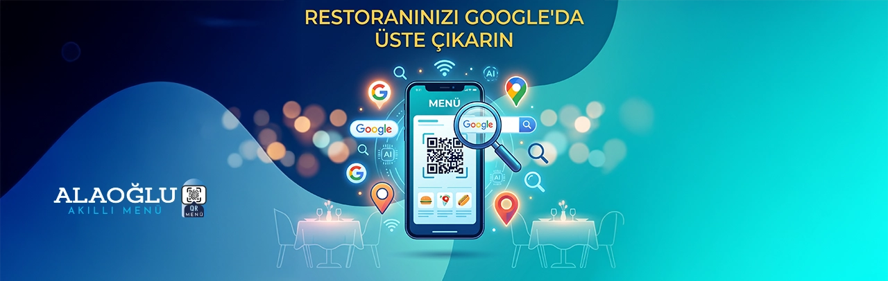  QR Menü ile Google'da Daha Fazla Müşteri Çekme Yöntemleri